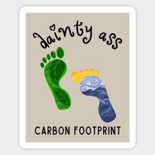 Dainty Ass Carbon Footprint Magnet